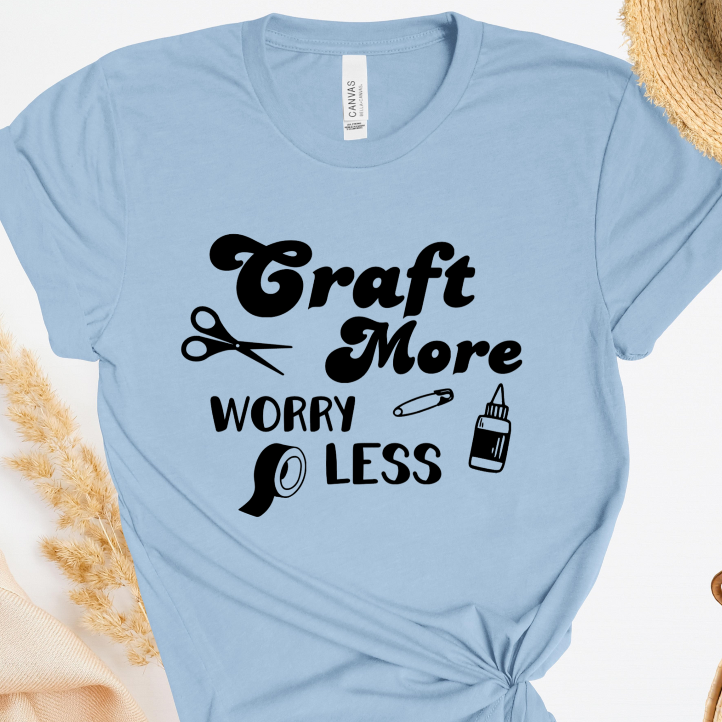 Craft More Worry Less T-Shirt