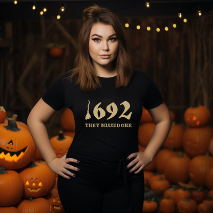 1692 They Missed One - Salem Witch Trials T-Shirt, Spooky Halloween Tee, Witchy and Historic Gift for Women