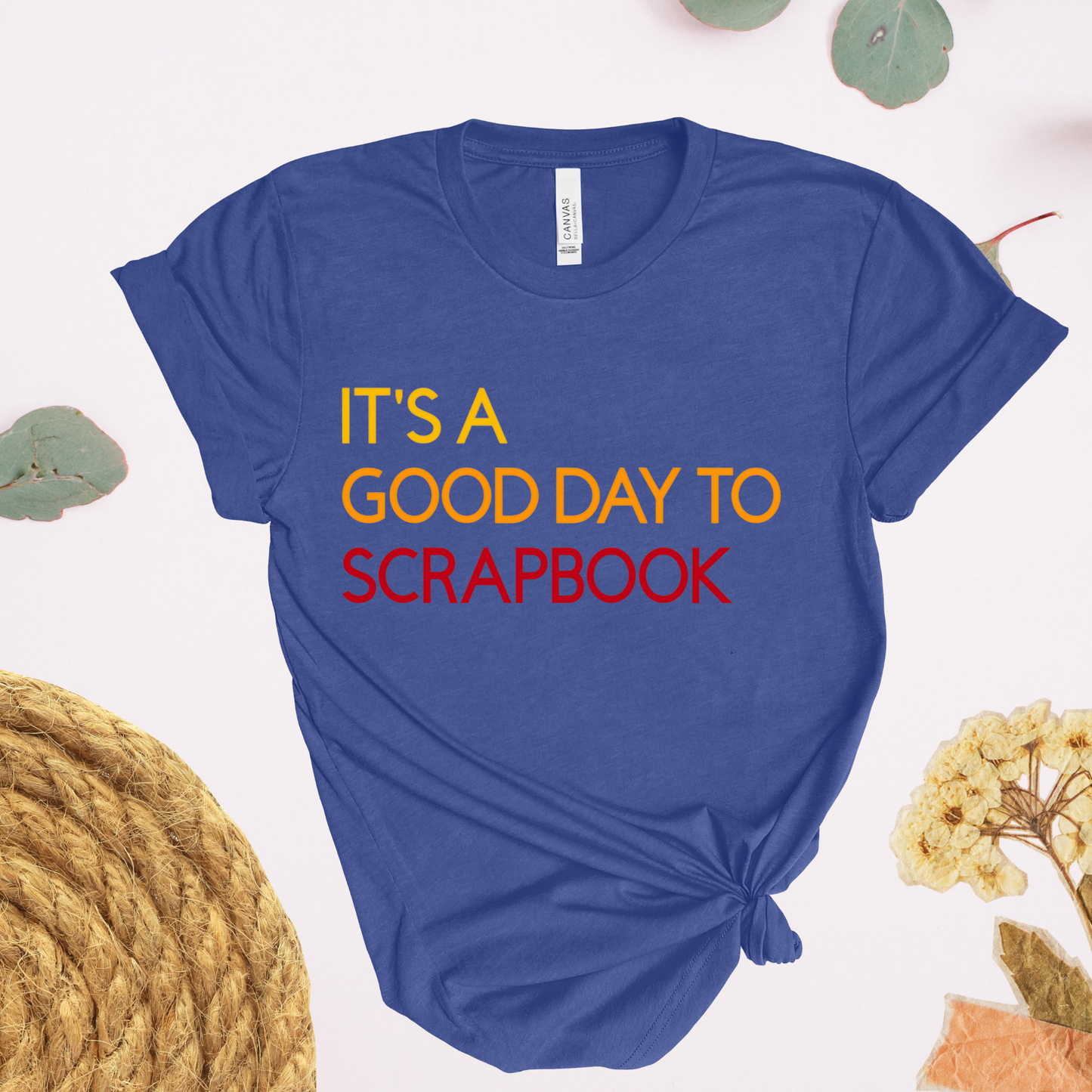 It's A Good Day To Scrapbook T-Shirt, Crafting Hobby Tee, Scrapbooking Gift, Gender Neutral