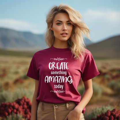 Create Something Amazing Today Inspirational Crafting T-Shirt