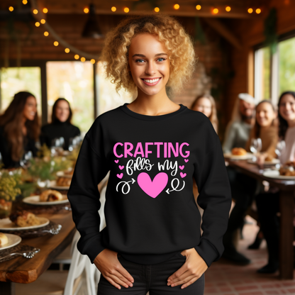 Crafting Fills My Heart Sweatshirt - Pink Hearts DIY Crafter Sweatshirt