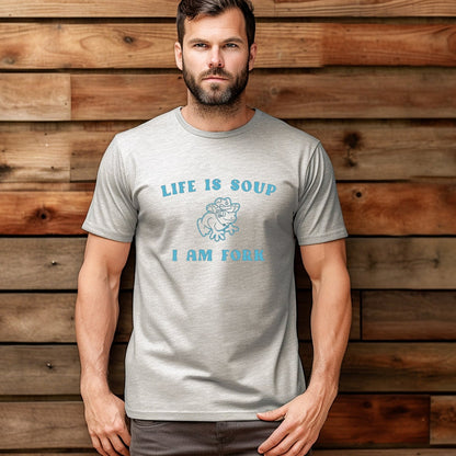 Life Is Soup, I am Fork - Funny Cowboy Frog T-Shirt - Snarky, Quirky Gift for All Genders