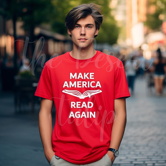 Make America Read Again T-Shirt: Funny Political Humor Tee for Book Lovers – Unisex